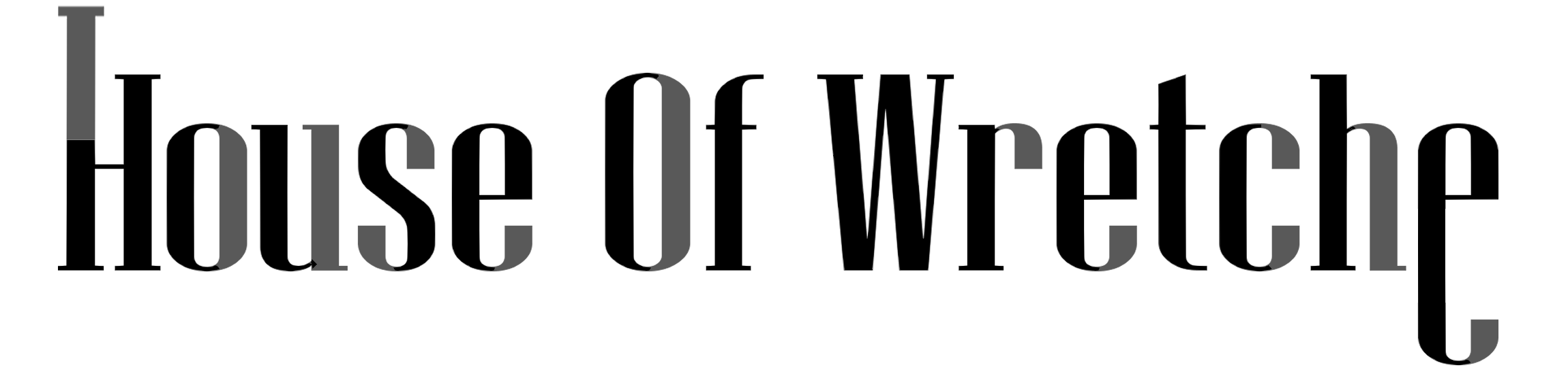 House of Wretche
